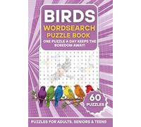 Birds Wordsearch Puzzle Book: 60 Bird-Themed Word Search Puzzles | One Puzzle a Day Keeps the Boredom Away! | Large Print Brain Games for Adults, ... (The Ultimate Word Search Puzzle Series)