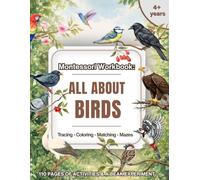 Birds Workbook for Kids Ages 4+: Montessori Activity Book with Bird Types, Beaks, Nests & Life Cycle, Tracing, Matching & Coloring: Preschool, ... & Homeschooling (Montessori Nature Workbooks)