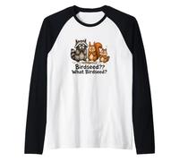 Birdseed? What Birdseed? Funny Bankrupt by Birdseed Camiseta Manga Raglan