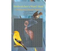 "Birdwatcher’s Word Hunt: A Feathered Puzzle Journey": Explore Bird-Related Words in This Soaring Word Search Adventure, Word Find Fun For Adults, Teens & Kids