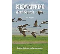 Birdwatching Word Search: Fun and Educational for Bird Lovers of all Ages | 110 pages, 50+ puzzles | Gift for Vacations, Holidays, and Free Times