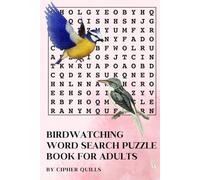 Birdwatching Word Search puzzle book for Adults: Fun Bird-Themed Puzzles with Species, Habitats & Birding Terms | 6x9 inches, 110 pages | 50+ Puzzles