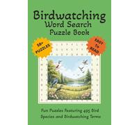 Birdwatching Word Search Puzzle Book: Fun Puzzles Featuring 495 Bird Species and Birdwatching Terms