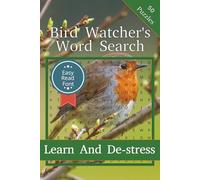 Birdwatching Word Search Puzzle Book: Word Searches With Easy To Read Print About Birdwatching, The Outdoors, The Garden and More |6x9 inches, 110 ... for Vacations, Holidays, and Free Times