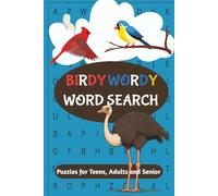 Birdy Wordy Word Search: Puzzles for Teens, Adults and Seniors