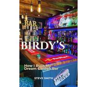 BIRDY'S: How i built my dream garden bar
