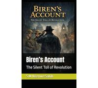Biren’s Account: The Silent Toll of Revolution (Sequels)
