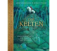 Birgit Fricke Anne Ber Die Kelten: Verborgene Welt der Barden und D (Tapa dura)