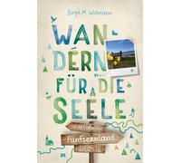 Birgit M. Widman Fünfseenland. Wandern für die Seele: Wohlfühlweg (Tapa blanda)