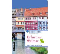 Birgit Poppe Kl Erfurt und Weimar: Lieblingsplätze zum Entdecken ( (Tapa blanda)