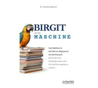 Birgit und die Maschine: Vom Rädchen im Getriebe zur Regisseurin des Rechtsstaats: Wie Sie die KI zur Entlastung nutzen, ohne Ihre fachliche Integrität zu verlieren. (ZaiTENWENDE)