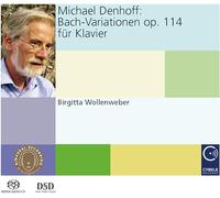 Birgitta Wollenweber - Denhoff, Michael : Bach Variations Op.114
