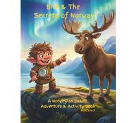 Birk & The Secrets of Norway: A Norwegian Adventure & Activity Book for Kids Ages 4-7 (The Adventures of Birk)