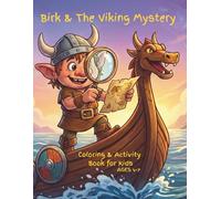 Birk & The Viking Mystery: Coloring & Activity Book for Kids Ages 4-7 (The Adventures of Birk)