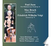Paul Juon: Trio Miniatruen, Op 18 & Op. 24, Max Bruch: Acht Stücke, Op. 83, Friedrich Wilhelm Voigt: Nocturne, Op. 75