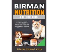 Birman Nutrition & Feeding Guide: Gentle digestion meals, coat care, and daily portion balance