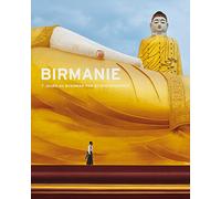 Birmanie: 7 jours au Myanmar par 30 photographes