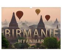 BIRMANIE MYANMAR (Calendrier mural 2026 DIN A3 vertical), CALVENDO calendrier mensuel: La Birmanie est l'un des pays d'Asie qui réservent le plus de surprises aux voyageurs.