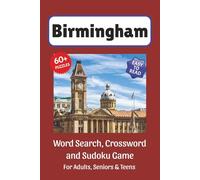 Birmingham Puzzle Book: Word Search, Crossword and Sudoku Game, Easy to Read Print about Birmingham, Landmarks, History and More | 6x9 inches, 120 ... for Vacations, Holidays and Leisure Time