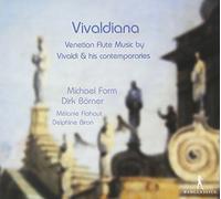 Biron, Delphine Borner, Dirk Flahaut, Melanie Form, Michael - Vivaldiana: Musica Veneciana Para Flauta De Vivaldi Y Sus Contemporaneos / Form, Borner, Flahaut, Biron