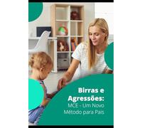 Birras e Agressões: MCE Um Novo Método para Pais