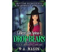 Birre alla Spina e Drop Bears: Mistero Accogliente Paranormale Stregato (Guai in Australia)