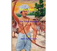 Birsa Munda: The Tribal Messiah: Bhagwan Birsa Munda