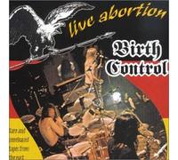 Birth Control - Live Abortion + 1