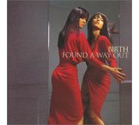 Birth - Found a Way Out