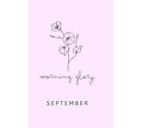 Birth Month Flower Notebook: September; Morning Glory
