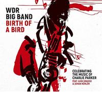 WDR Big Band Co Birth of a Bird: Celebrating the Music (Vinyl) (Importación USA)