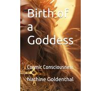 Birth of a Goddess: Cosmic Consciousness