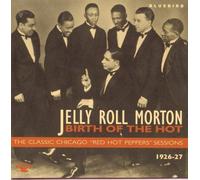 Birth of the Hot by Jelly Roll Morton (2000-12-18)