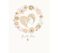 Birth Plan: A Step-by-Step Guide to Welcoming Your Baby with Confidence