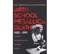 Birth School Metallica: 1983-1991 – Faber & Faber