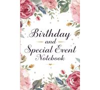 Birthday and Special Event Notebook: Easy-to-Read Special Event Calendar with Large Print and Large Writing Spaces for Seniors and Busy Adults