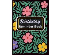 Birthday & Anniversary Reminder Book: The Ultimate Family Memory Keeper: Monthly Index, Gift Ideas & Pet Birthdays Tracker