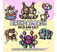 Birthday Bash: Birthday Inspired Bold and Easy Coloring Book for Adults or Kids