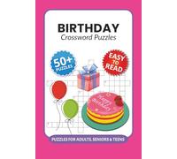 Birthday Crossword Puzzles: Crossword Puzzles with Easy to Read Print about Birthdays, Celebrations, Party-Related Clues and More I 6x9 inches, 120 ... Gift for Vacations, Holidays and Relaxation