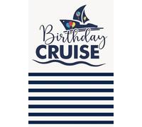 Birthday Cruise Notebook: Blue & White Stripe Travel Journal - 6x9 Lined Notebook, 120 Pages for Birthday Gift, Cruise Memories & Celebration Planning