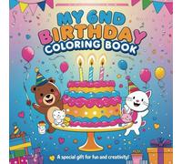 Birthday Girl: I Am 6 - Fun Coloring and Activity Book for 6-Year-Old Girls | Perfect 6rd Birthday Gift (Happy Birthday Coloring and Activity Books for Kids)