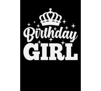 Birthday Girl: Journal, Notebook, Planner, Blank Lined 6" x 9" with 100 Pages Paperback