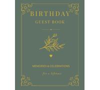 BIRTHDAY GUEST BOOK MEMORIES & CELEBRATIONS for a lifetime: Large 8.25" x 11" Deep Sage & Gold Edition - 60 Guest Entries for Mini & Square Film Formats with Guided Prompts & Ink-Bleed Protection