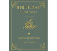 BIRTHDAY GUEST BOOK MEMORIES & CELEBRATIONS for a lifetime: Large 8.25" x 11" Deep Sage & Gold Edition - 60 Guest Entries for Mini & Square Film Formats with Guided Prompts & Ink-Bleed Protection