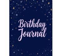 BIRTHDAY JOURNAL: "A Year of Joy, Memories, and Growth"