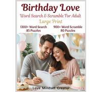 Birthday Love Word Search & Scramble For Adult Large Print 1300+ Word Search 85 Puzzles | 900+ Word Scramble 80 Puzzles: Birthday Love Word Games. Love Scrambles & Searches.