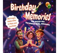 Birthday Memories - Das lustige und persönliche XXL Gästebuch für Geburtstage: Mit Fragen, Steckbriefen und Platz zum Ausfüllen für Gastgeber*in und bis zu 50 Gäste