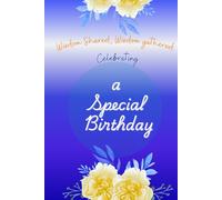 Birthday Party Favour Journal: Wisdom & Reflections Keepsake, Elegant Floral Thank You Gift for Birthday Party Guests, Celebration Souvenir with Inspirational Quotes & Personal Reflection Pages