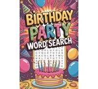 Birthday Party Word Search: Easy-to-Read | 110 Pages, 6X9 in. Book | Perfect for Seniors, Adults and Teens
