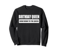 BIRTHDAY QUEEN - BOW DOWN TO THE QUEEN / REINA DE CUMPLEAÑOS Sudadera
